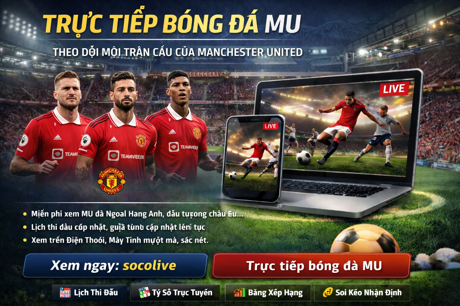 Trực tiếp MU trên Socolive